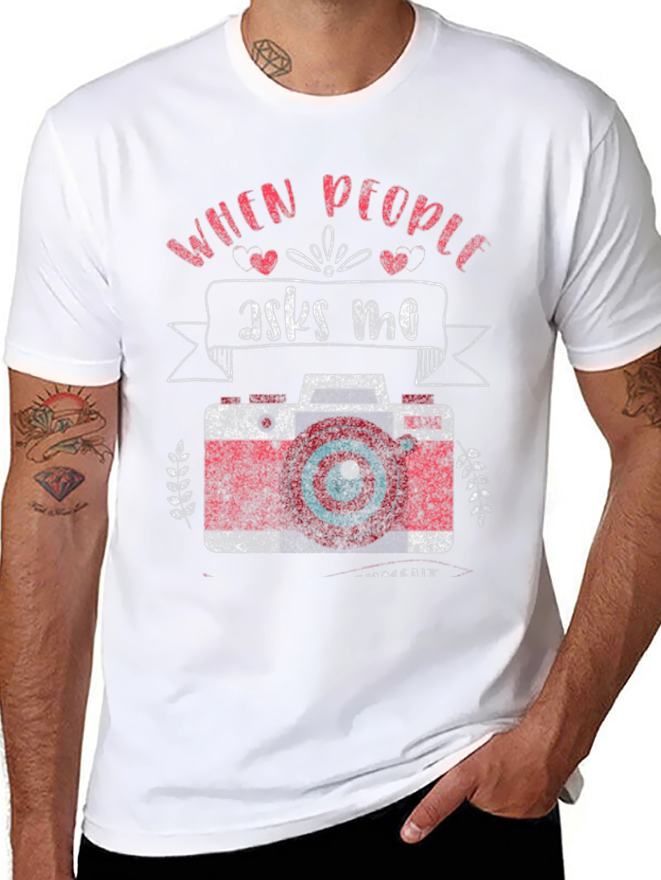 Photographer T-Shirt - When People Ask Me Camera Design