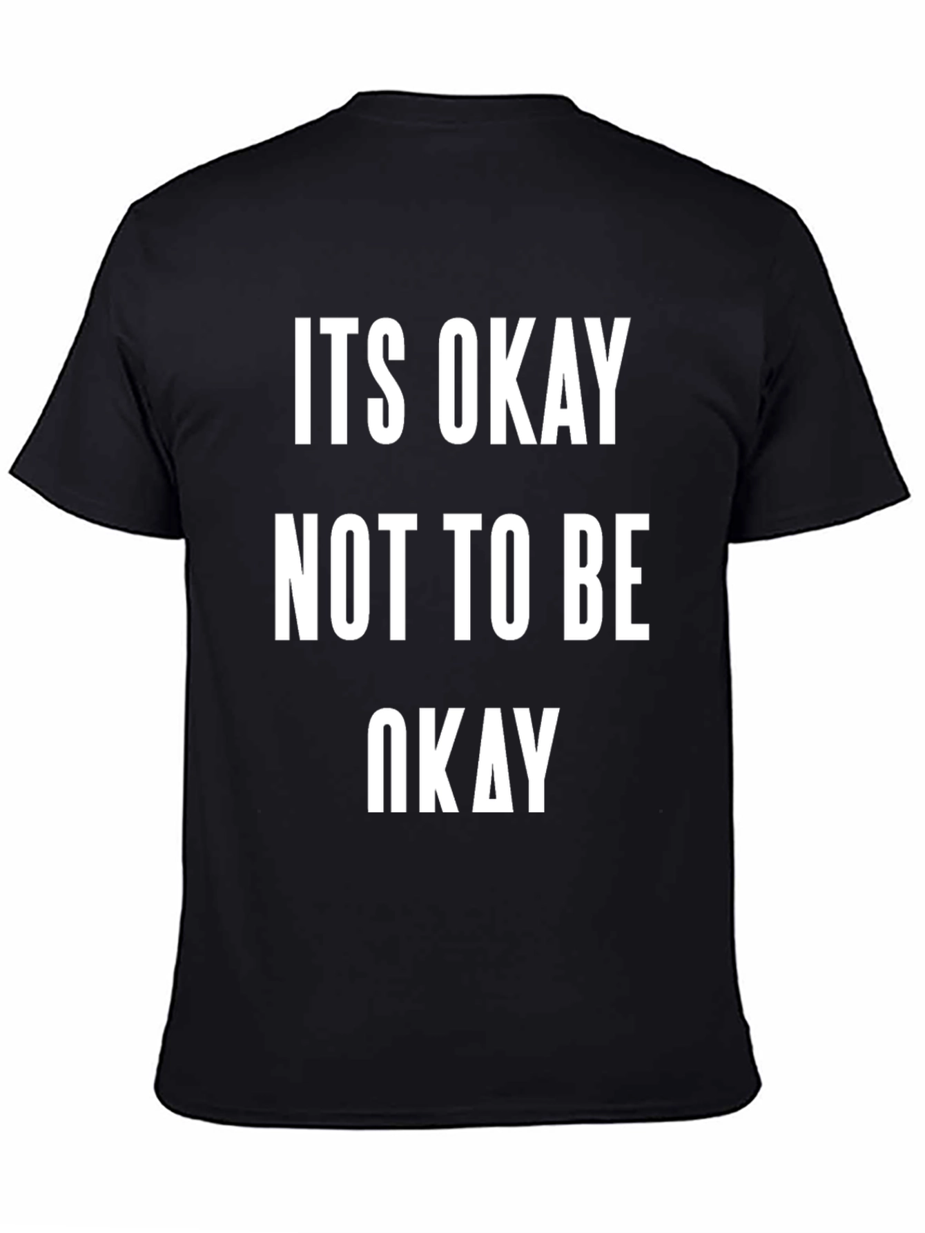 Its Okay Not to Be Okay Graphic Tee