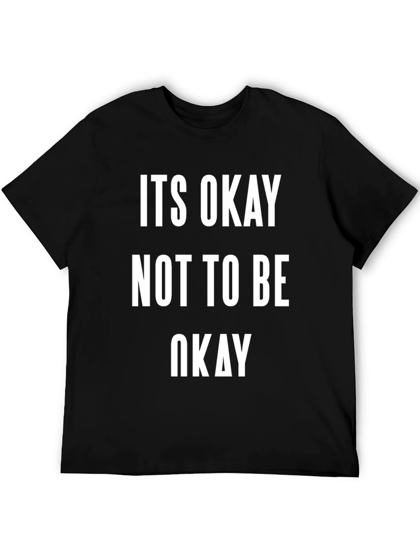 Its Okay Not to Be Okay Graphic Tee