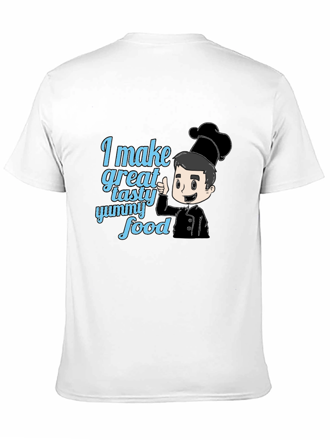 Chefs Special T-Shirt - I Make Great Food Design