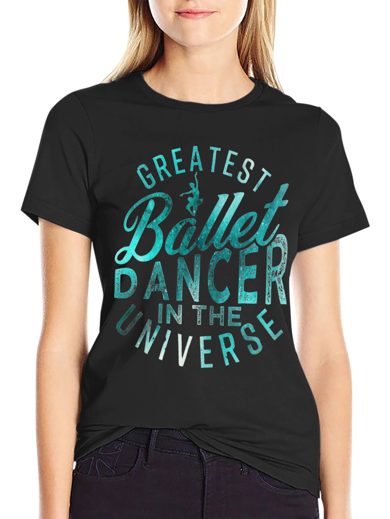 Greatest Ballet Dancer Universe Graphic T-Shirt