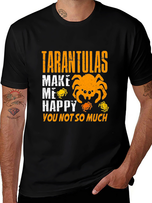 Tarantulas Make Me Happy T-Shirt