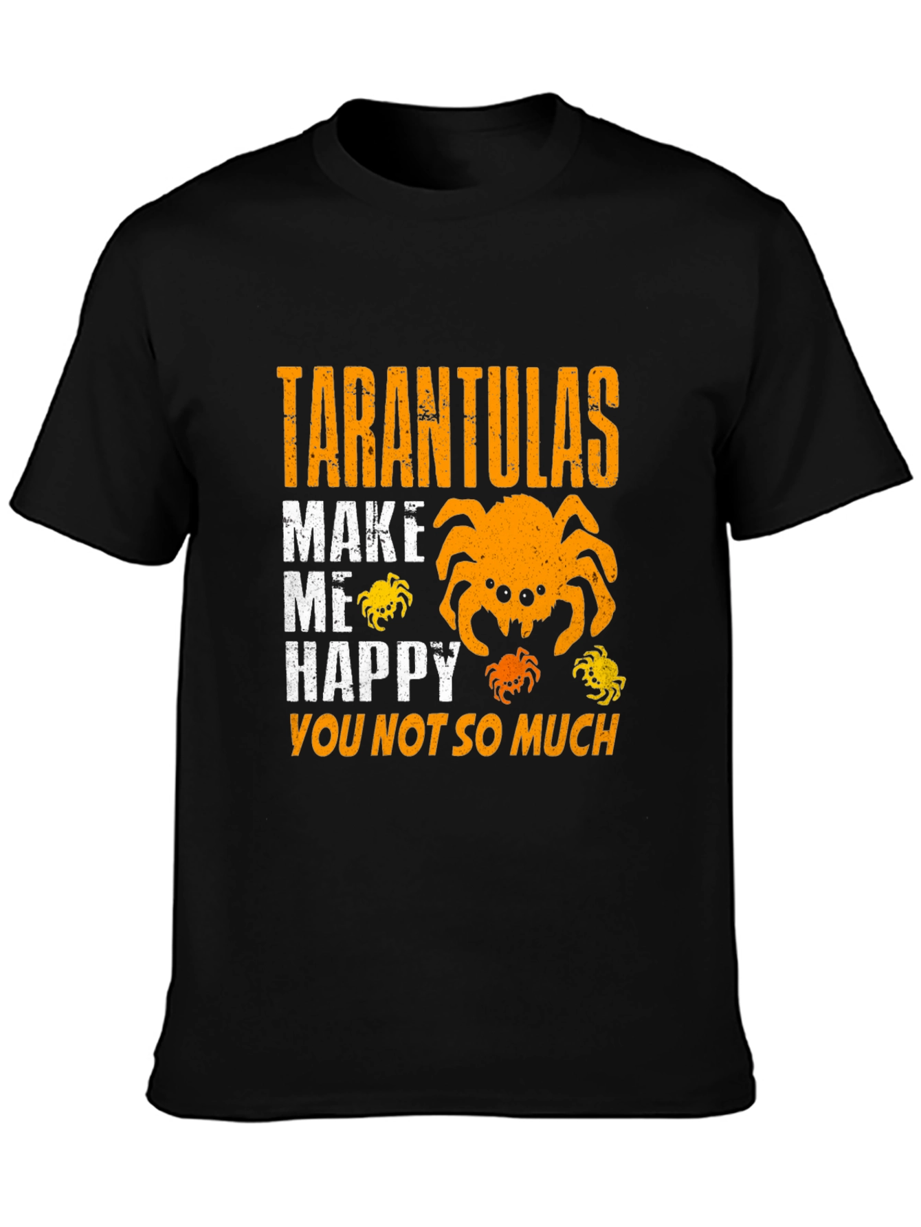 Tarantulas Make Me Happy T-Shirt