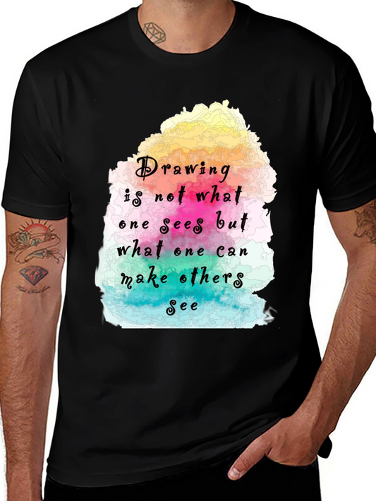 Drawing Quote T-Shirt - Artistic Statement Tee