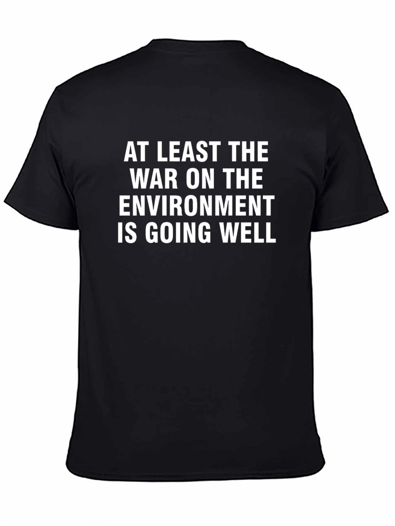 War on Environment Sarcastic Graphic Tee