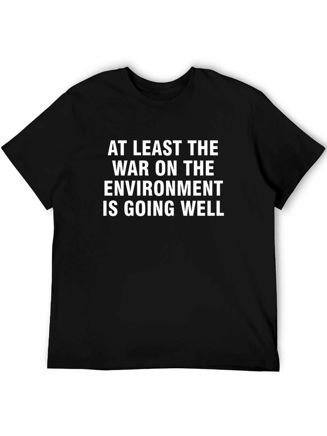War on Environment Sarcastic Graphic Tee