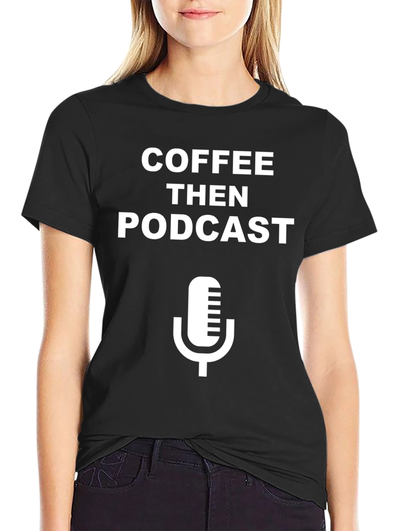 Coffee Then Podcast Black T-Shirt