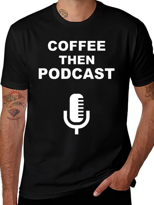 Coffee Then Podcast Black T-Shirt