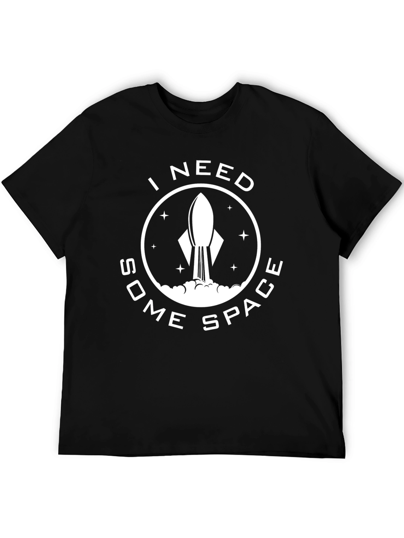 I Need Some Space Rocket T-Shirt - Unique Design