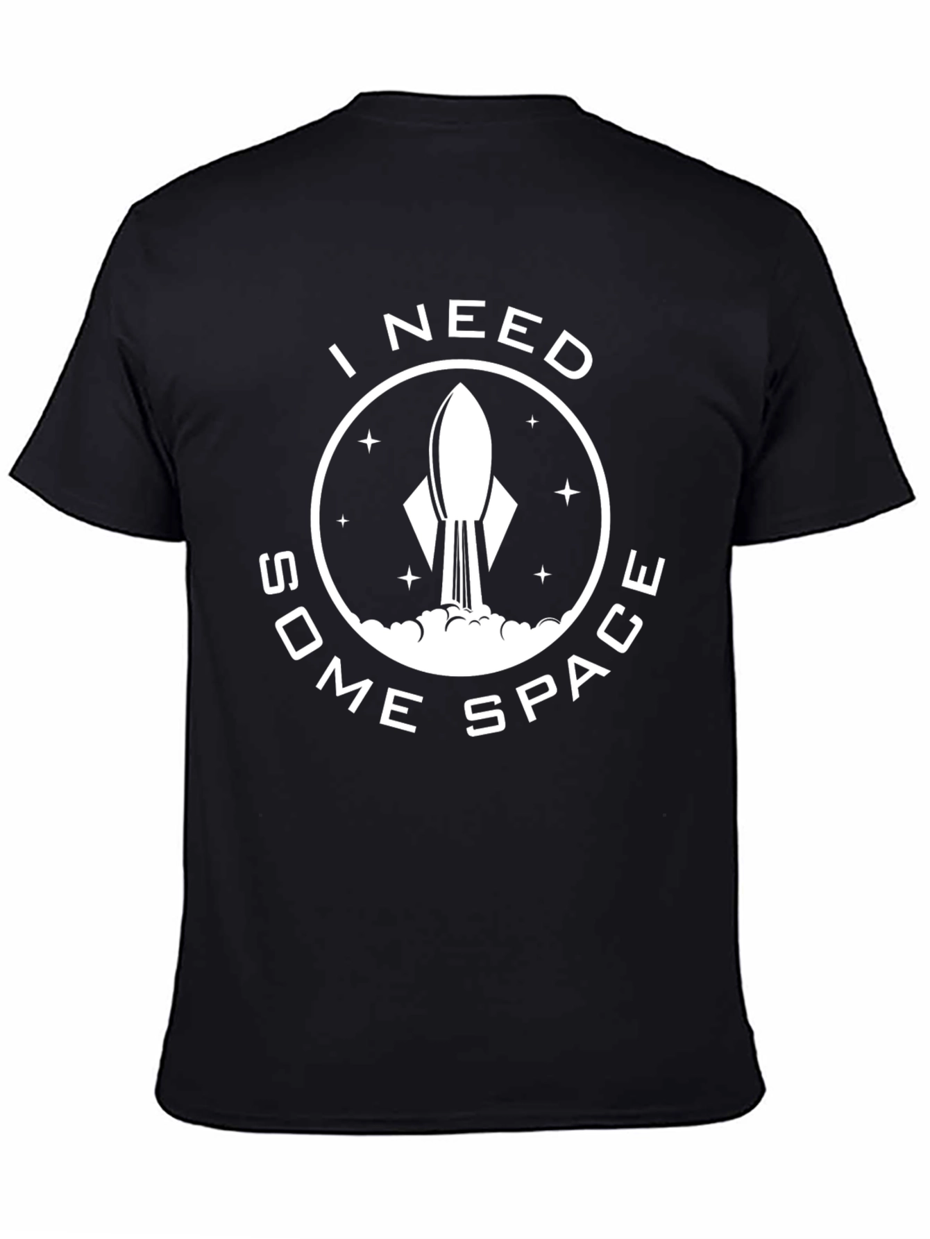 I Need Some Space Rocket T-Shirt - Unique Design