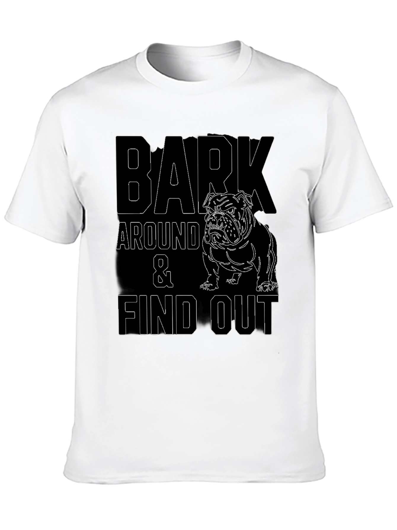 Bark Around and Find Out Bulldog Graphic Tee
