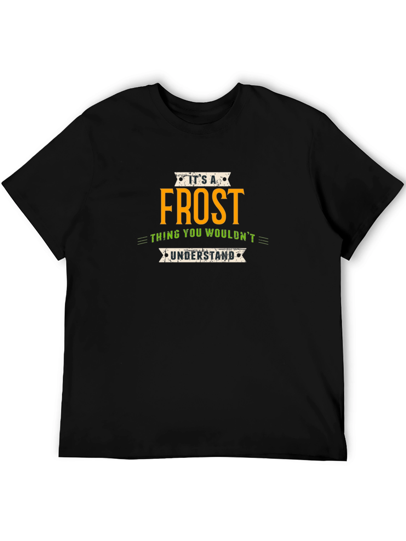 Its a Frost Thing T-Shirt - Unique Name Pride