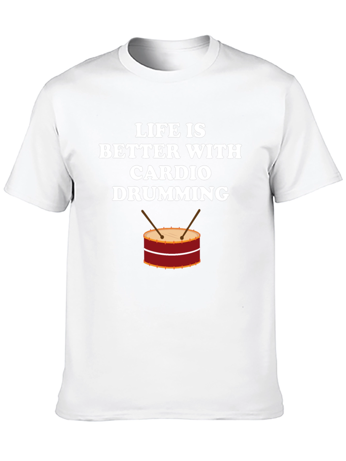 Life is Better with Cardio Drumming T-Shirt