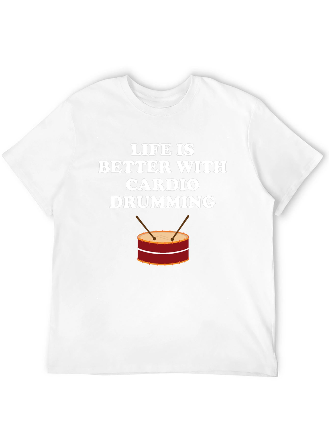 Life is Better with Cardio Drumming T-Shirt