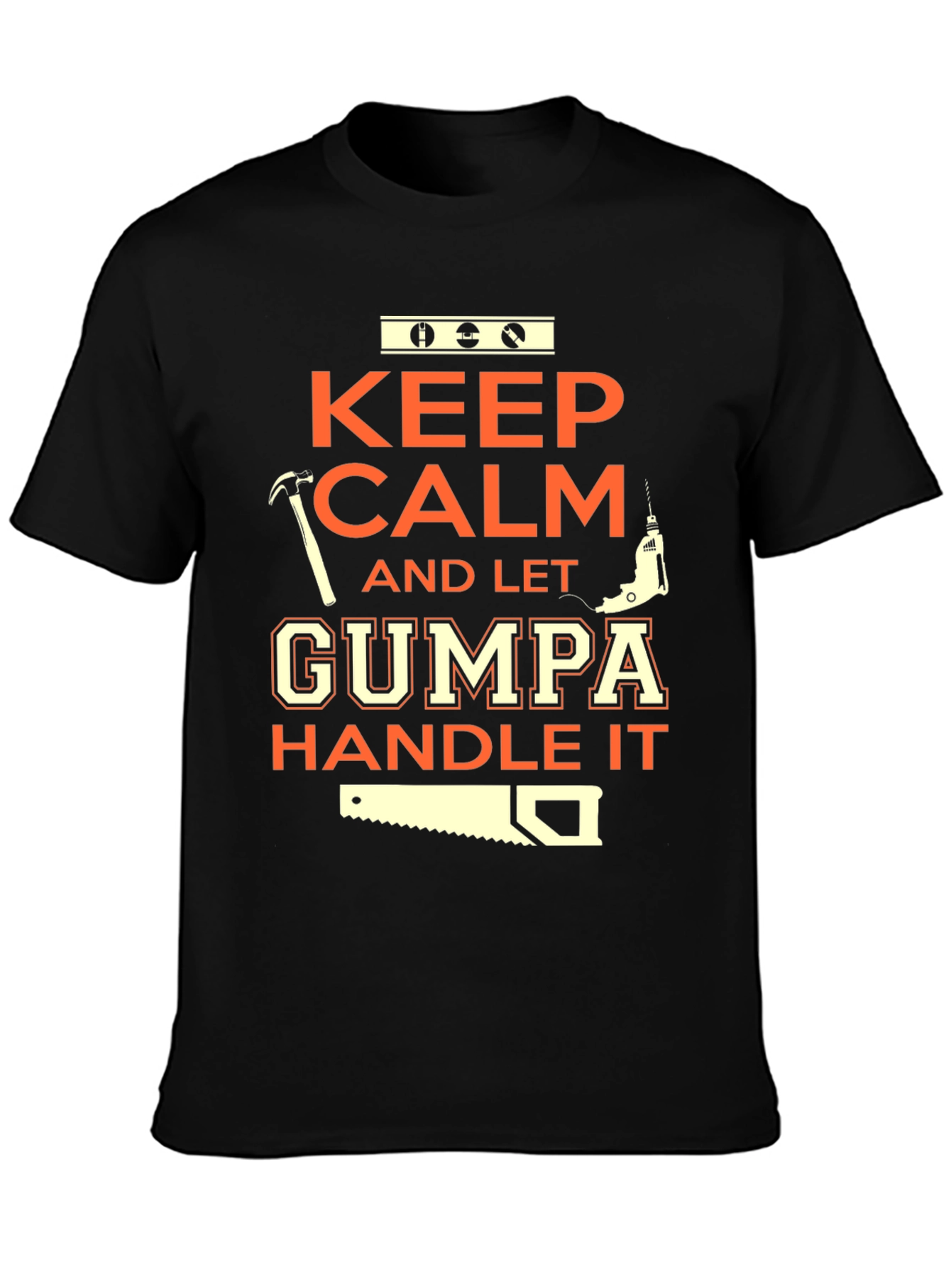 Keep Calm Let Gumma Handle It - Graphic T-Shirt