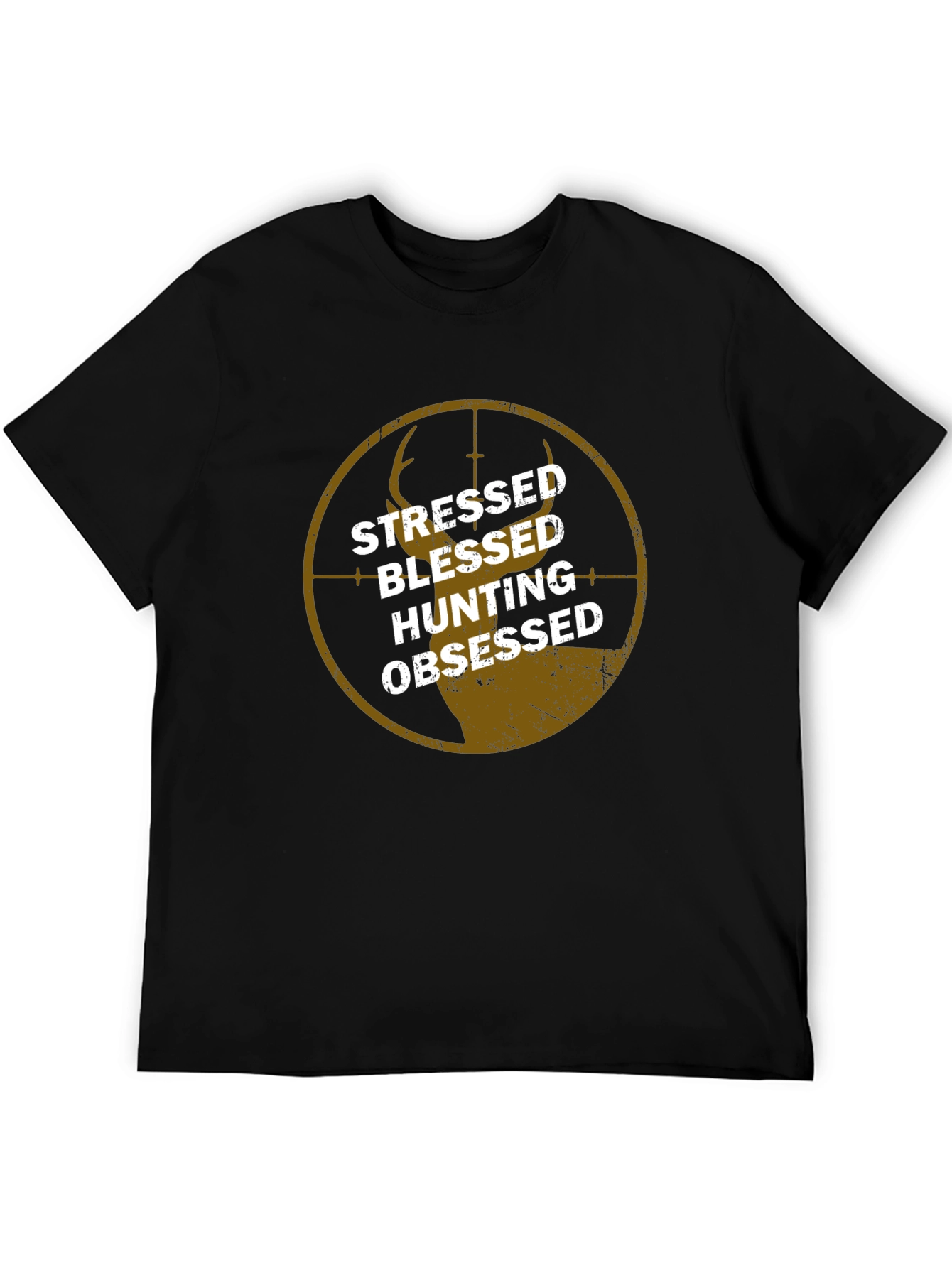 Stressed Blessed Hunting Obsessed T-Shirt