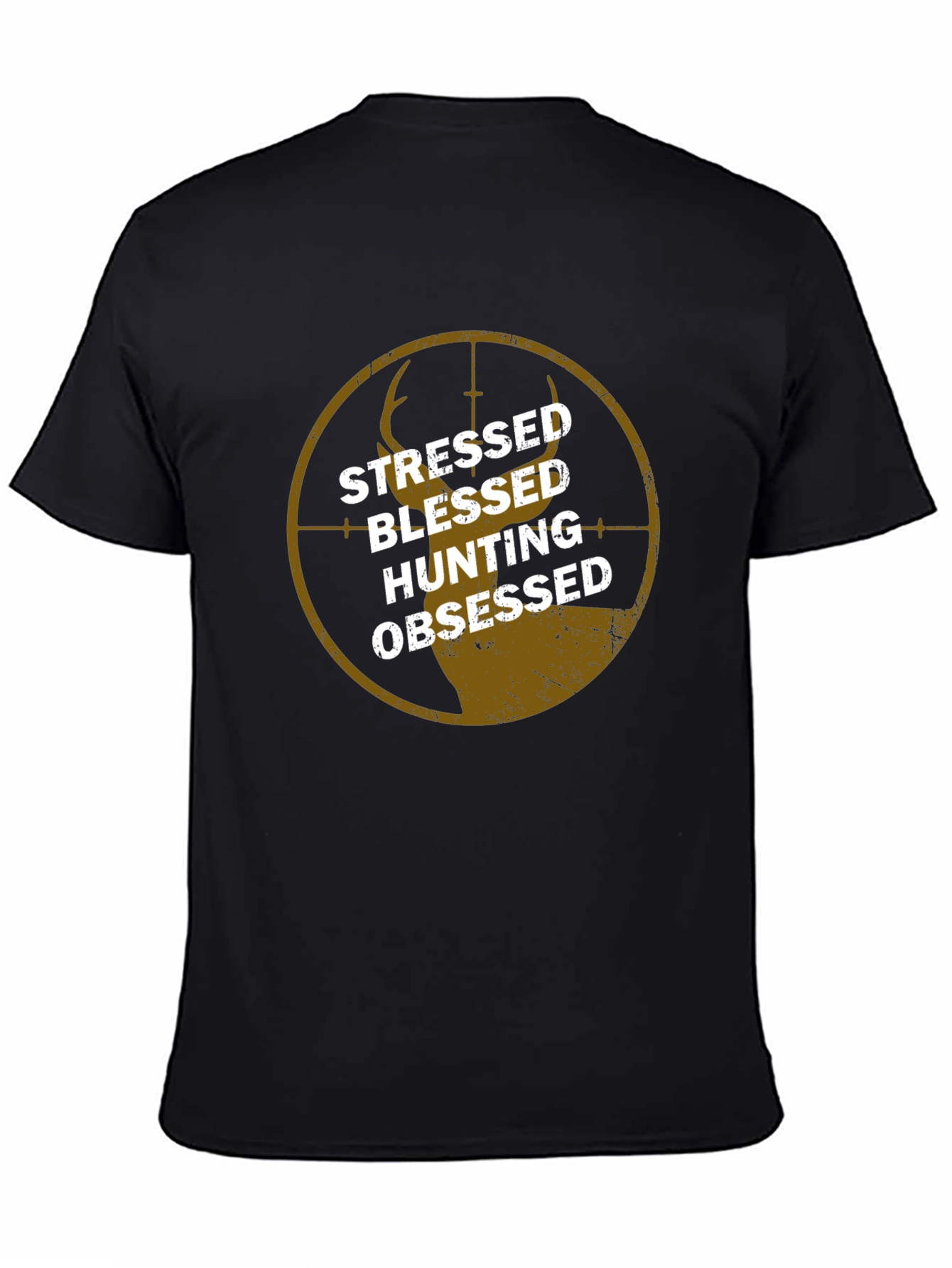 Stressed Blessed Hunting Obsessed T-Shirt
