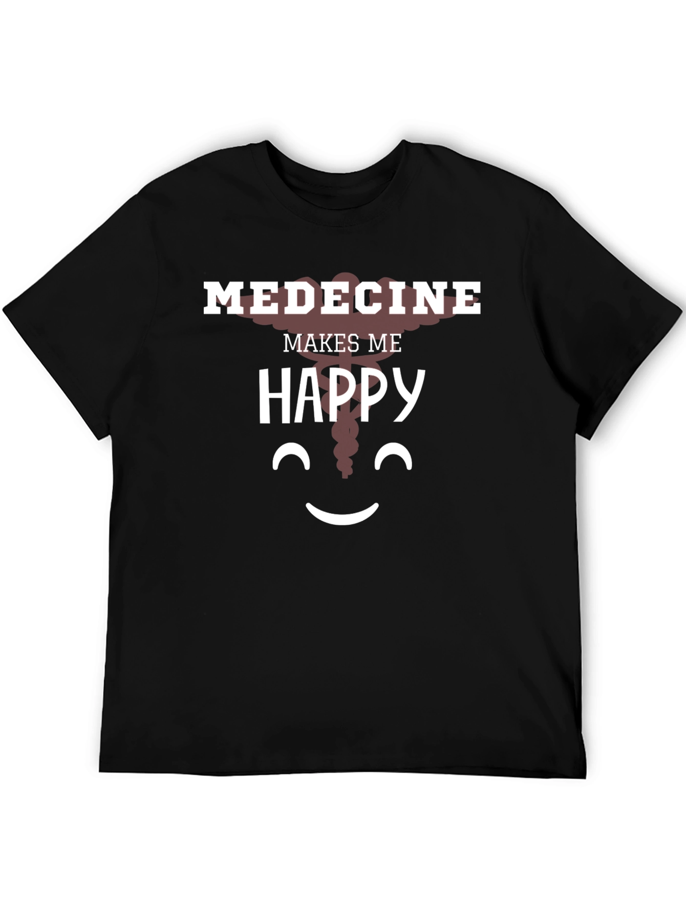 Medicine Makes Me Happy T-Shirt