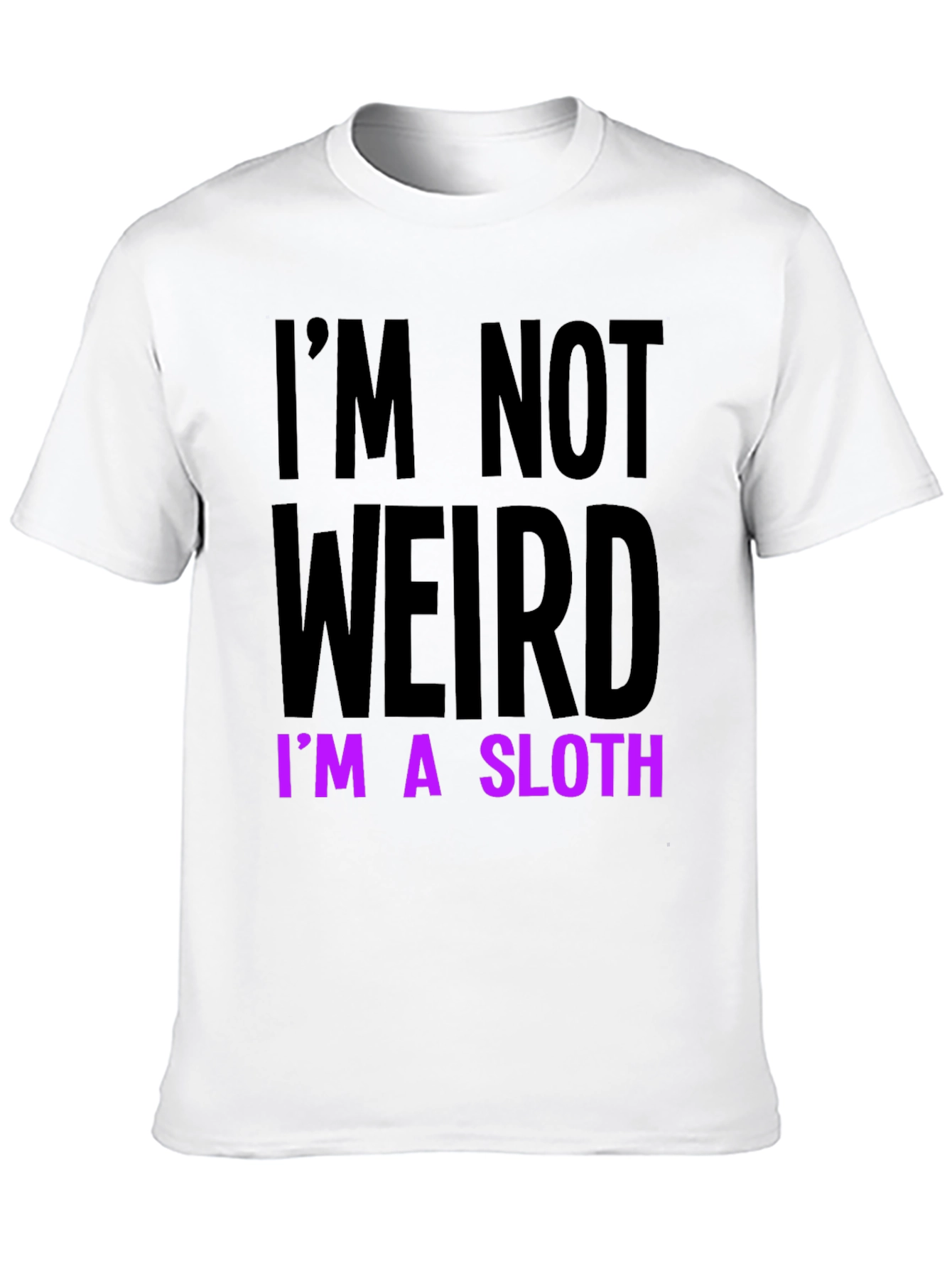 Im Not Weird Im a Sloth T-Shirt