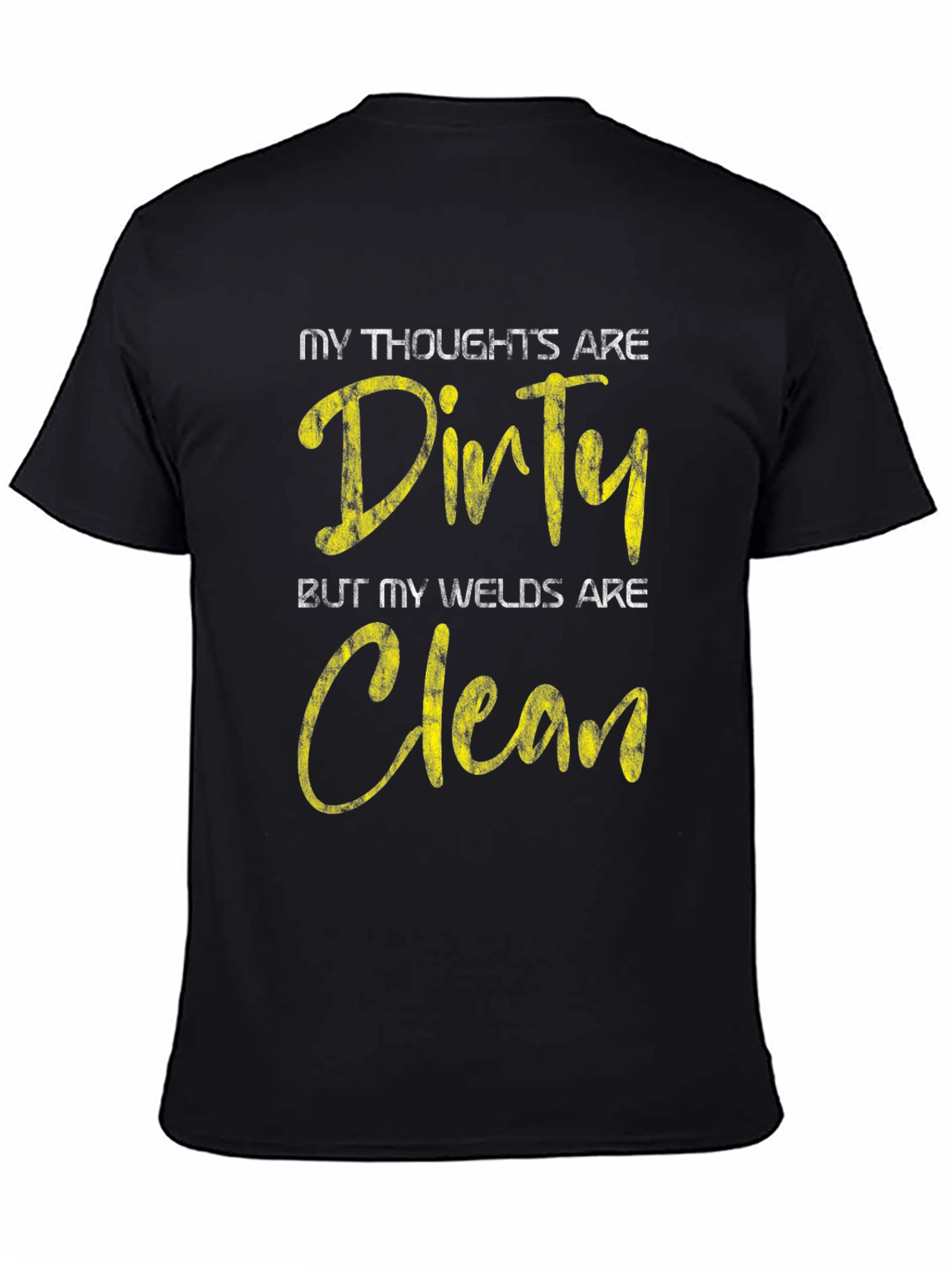 Dirty Thoughts Clean Welds Black Graphic Tee