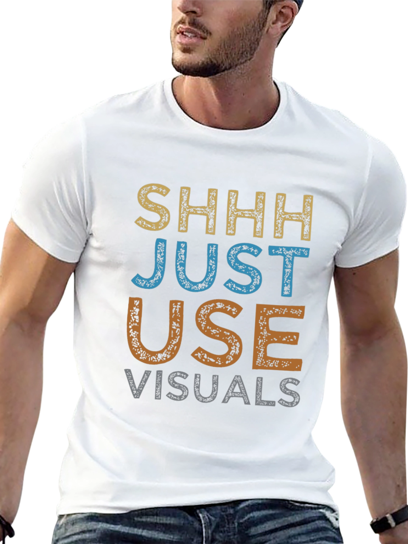 Shhh Just Use Visuals Graphic T-Shirt