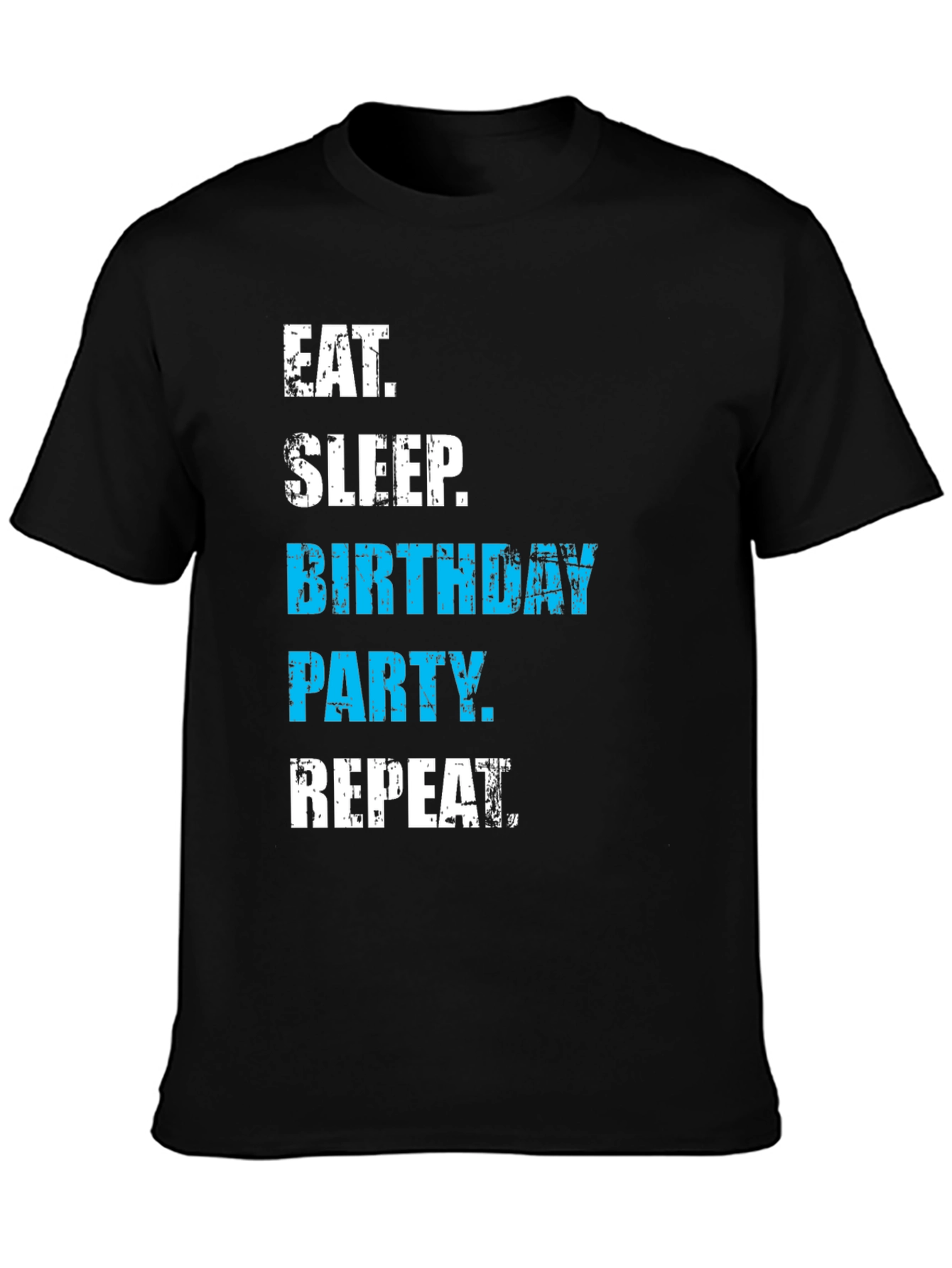 Eat Sleep Birthday Party Repeat Black T-Shirt