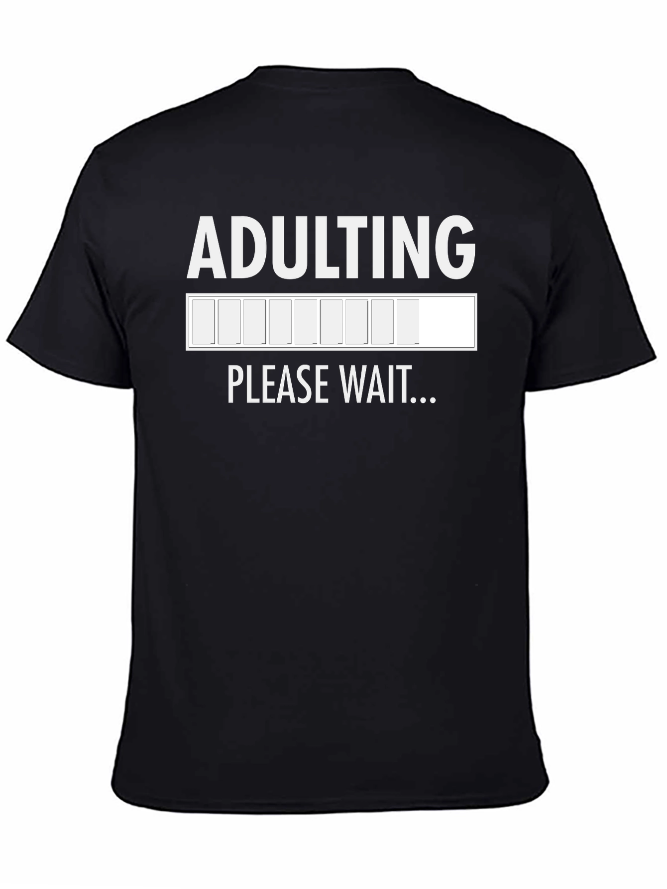 Adulting Please Wait T-Shirt - Funny Graphic Tee