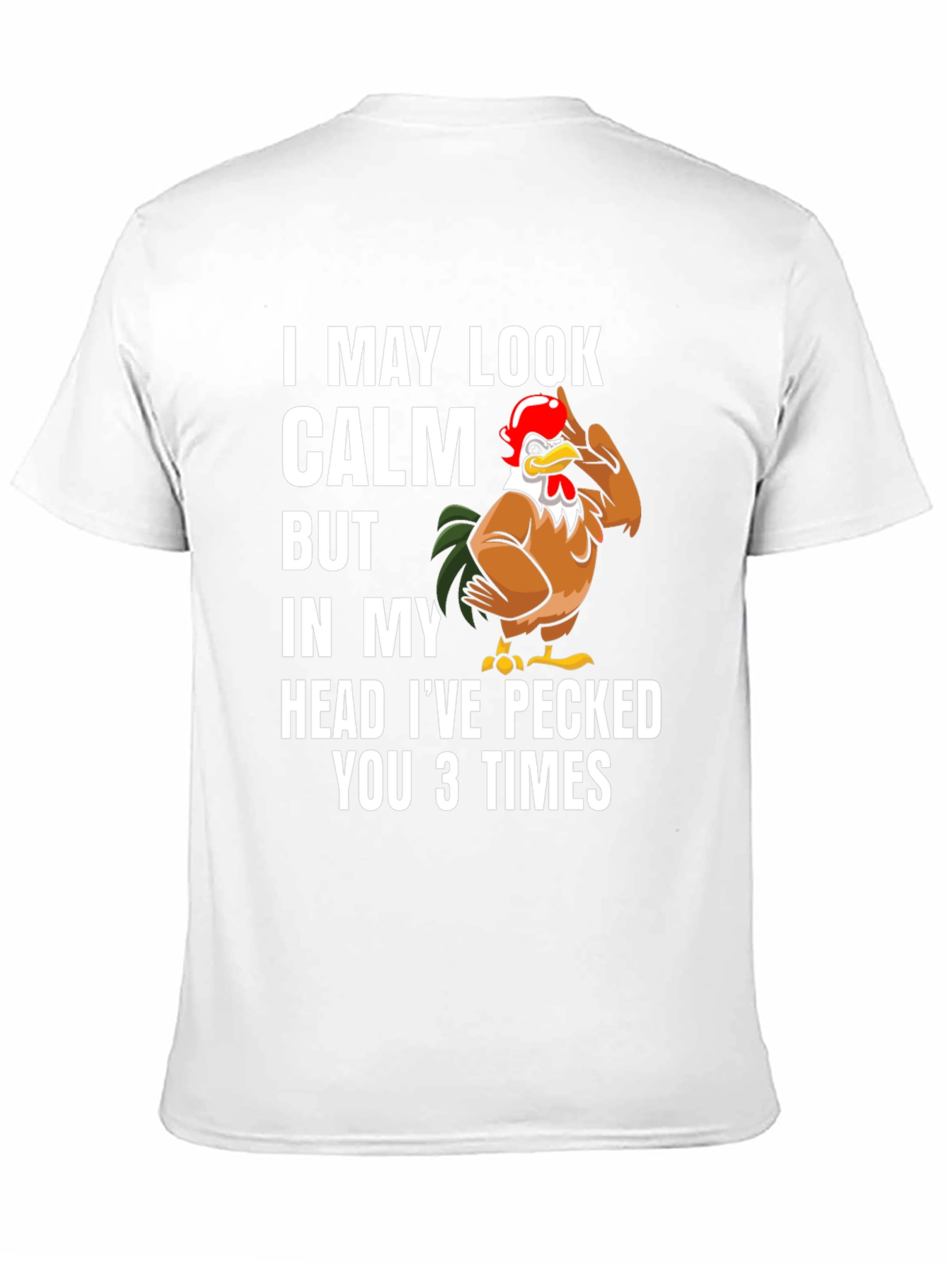 Funny Chicken T-Shirt - I May Look Calm