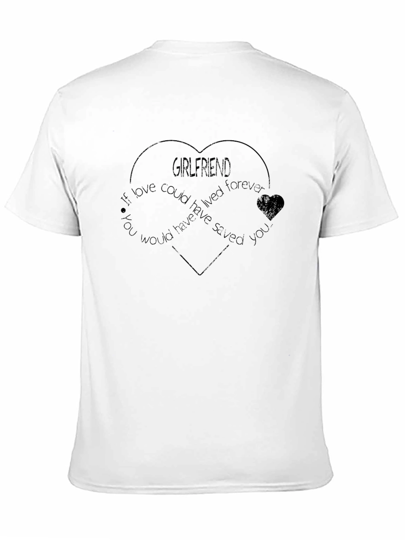 Girlfriend Memorial T-Shirt Heart Design