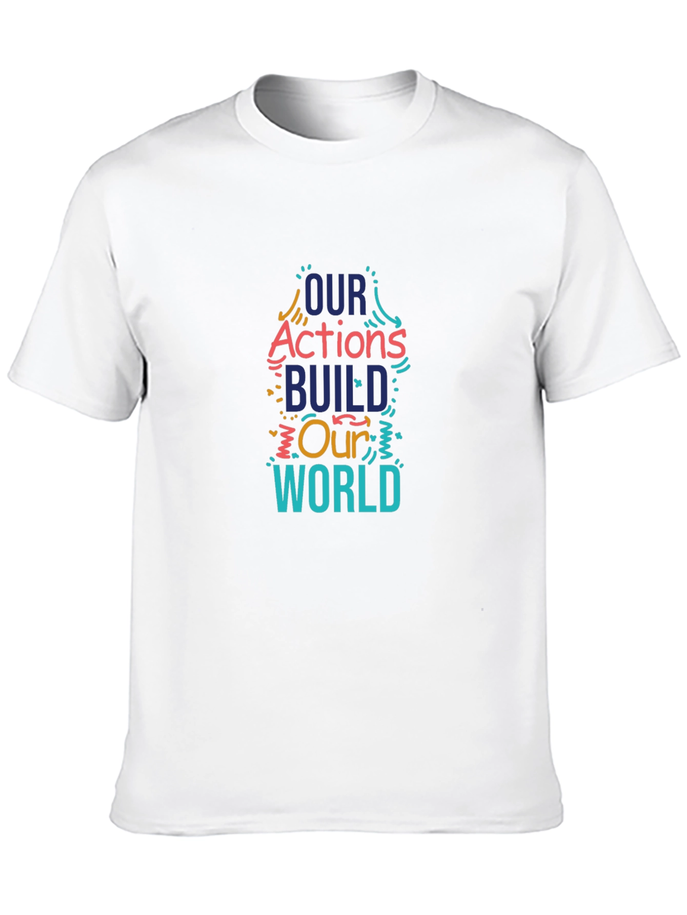 Our Actions Build Our World Graphic Tee