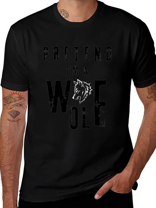 Pretend Im a Wolf Graphic T-Shirt - Mens Casual Tee