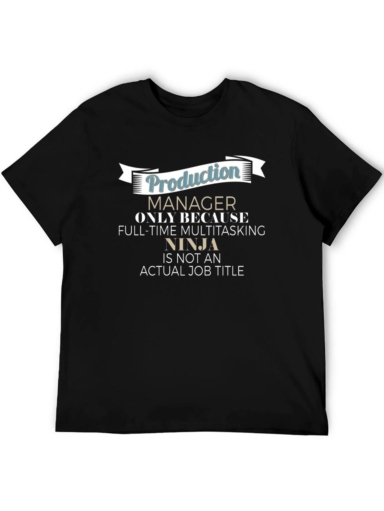 Production Manager Ninja T-Shirt