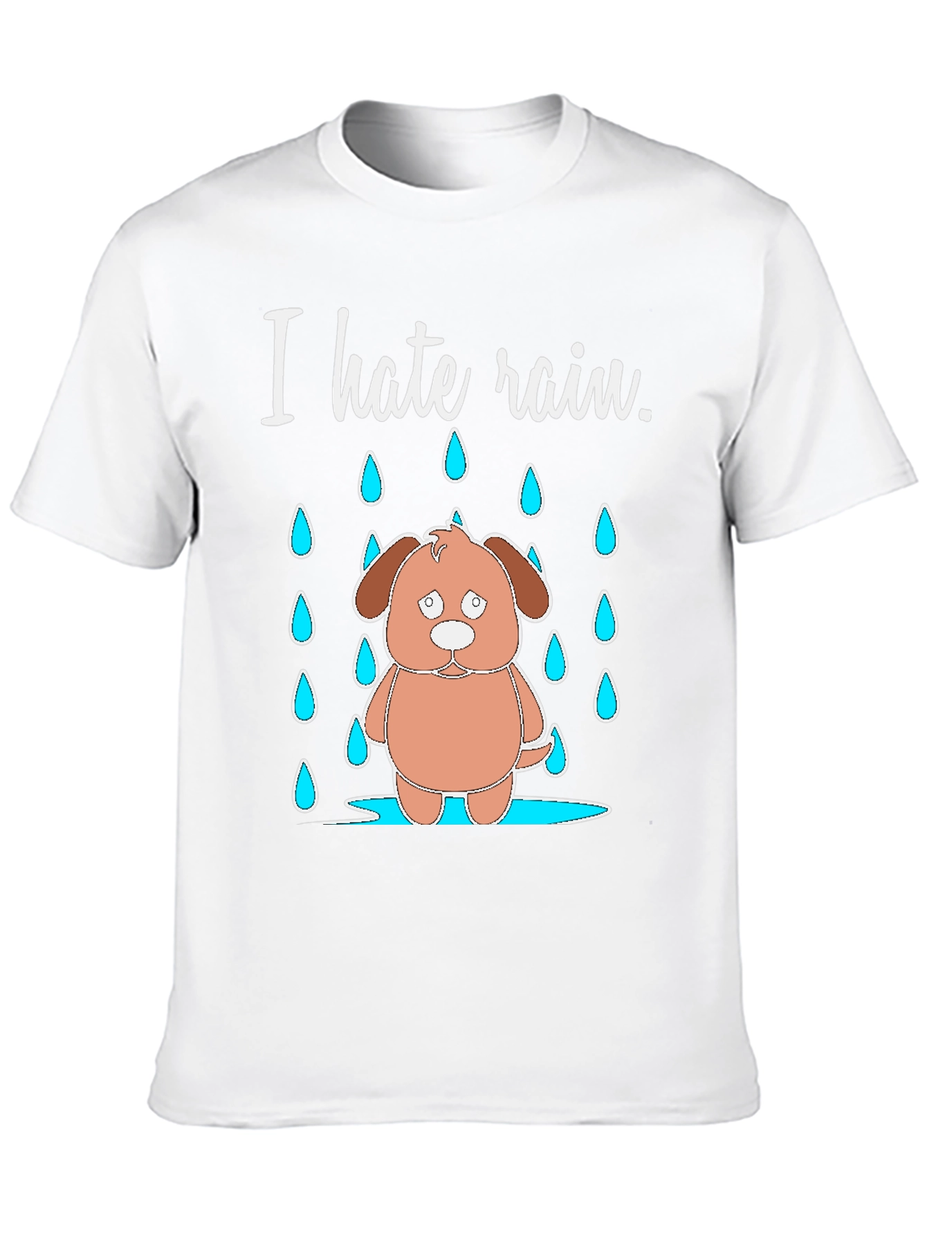 I Hate Rain Dog T-Shirt