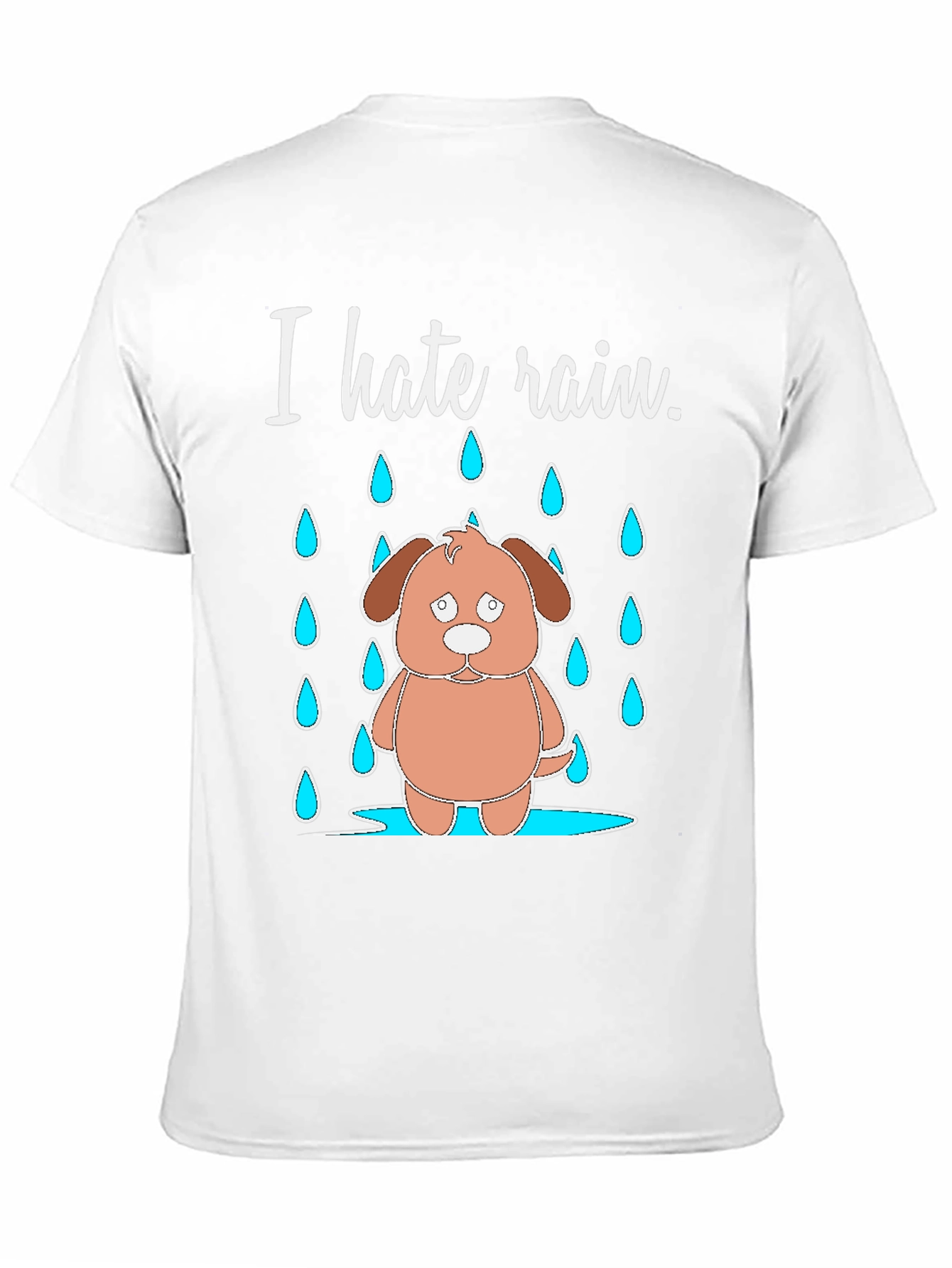 I Hate Rain Dog T-Shirt
