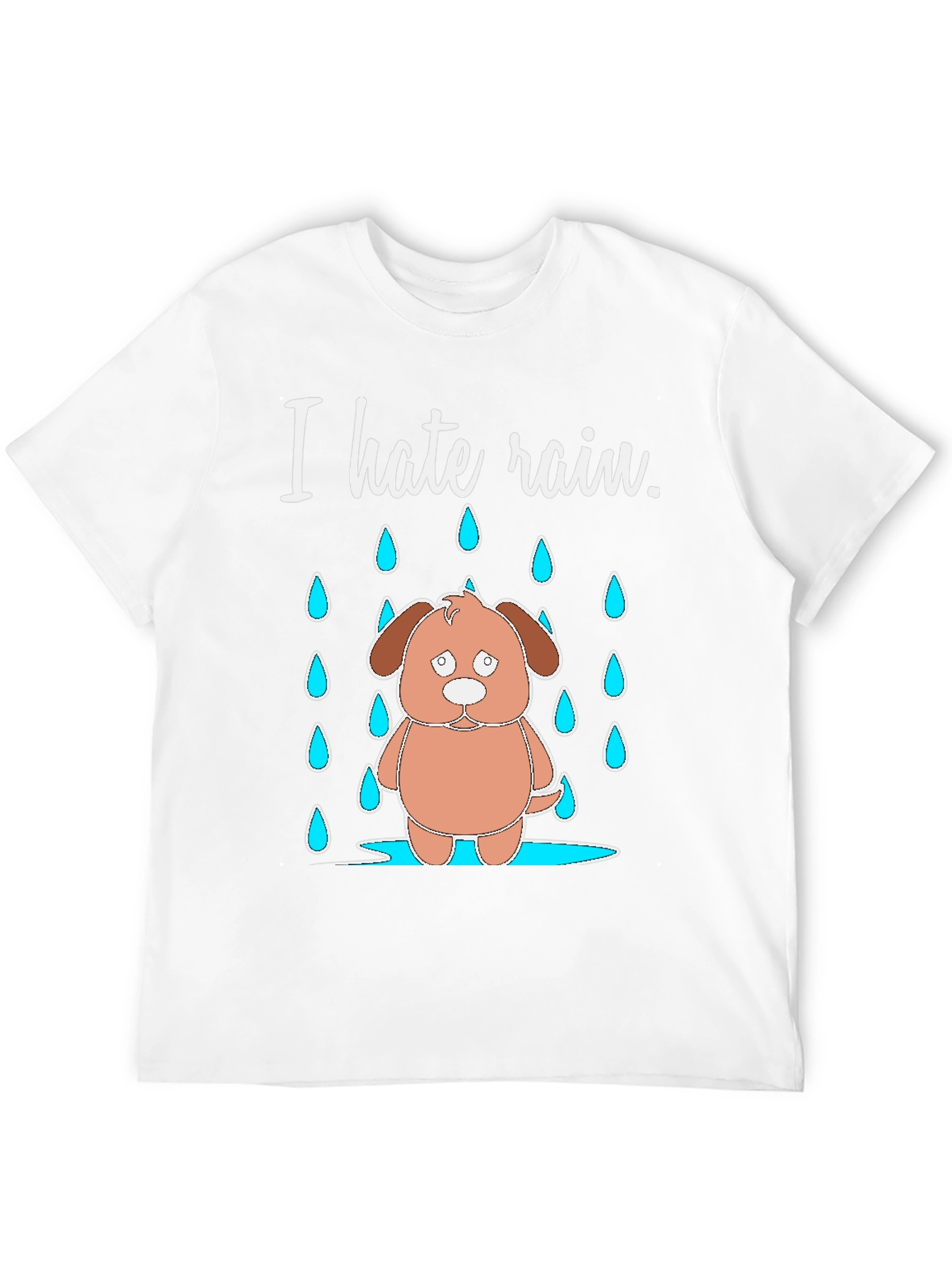 I Hate Rain Dog T-Shirt
