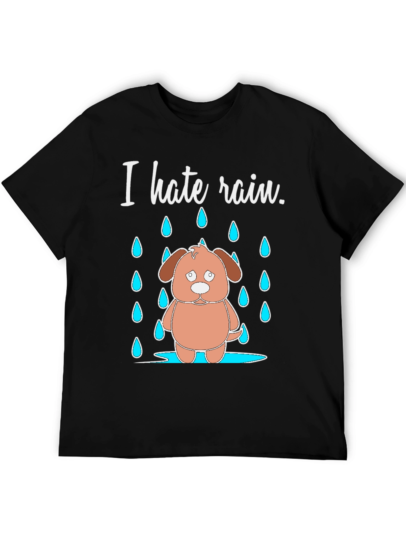 I Hate Rain Dog T-Shirt