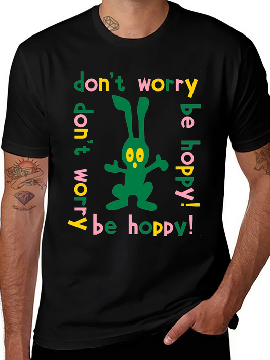 Dont Worry Be Hoppy Easter Bunny T-Shirt