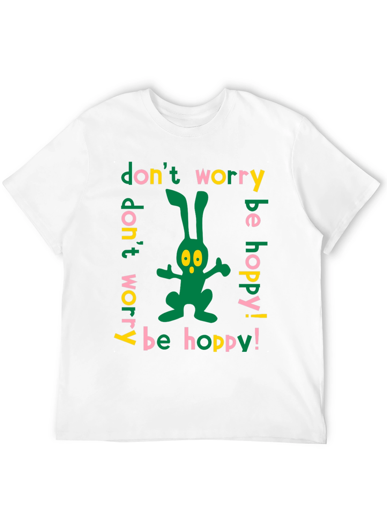 Dont Worry Be Hoppy Easter Bunny T-Shirt