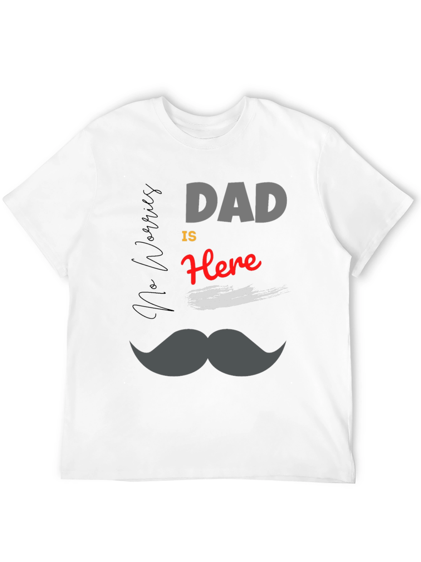 Dad is Here T-Shirt - Mens Black Graphic Tee