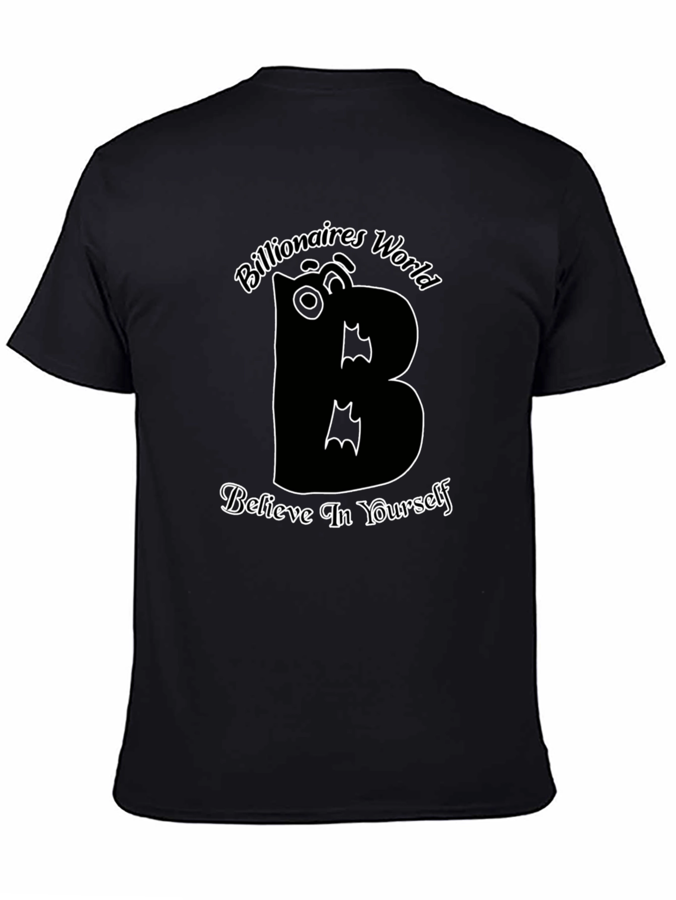 Believe In Yourself T-Shirt Billionaires World