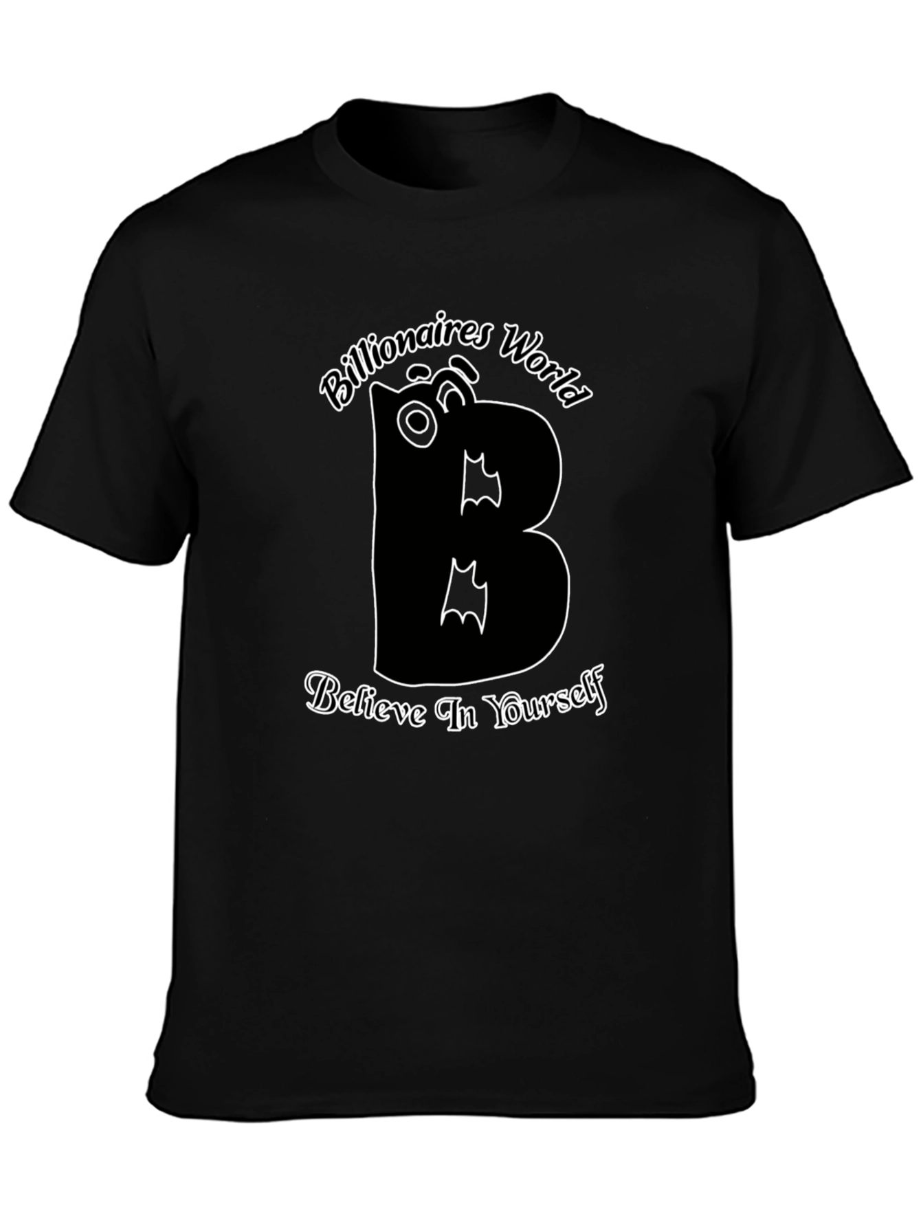 Believe In Yourself T-Shirt Billionaires World
