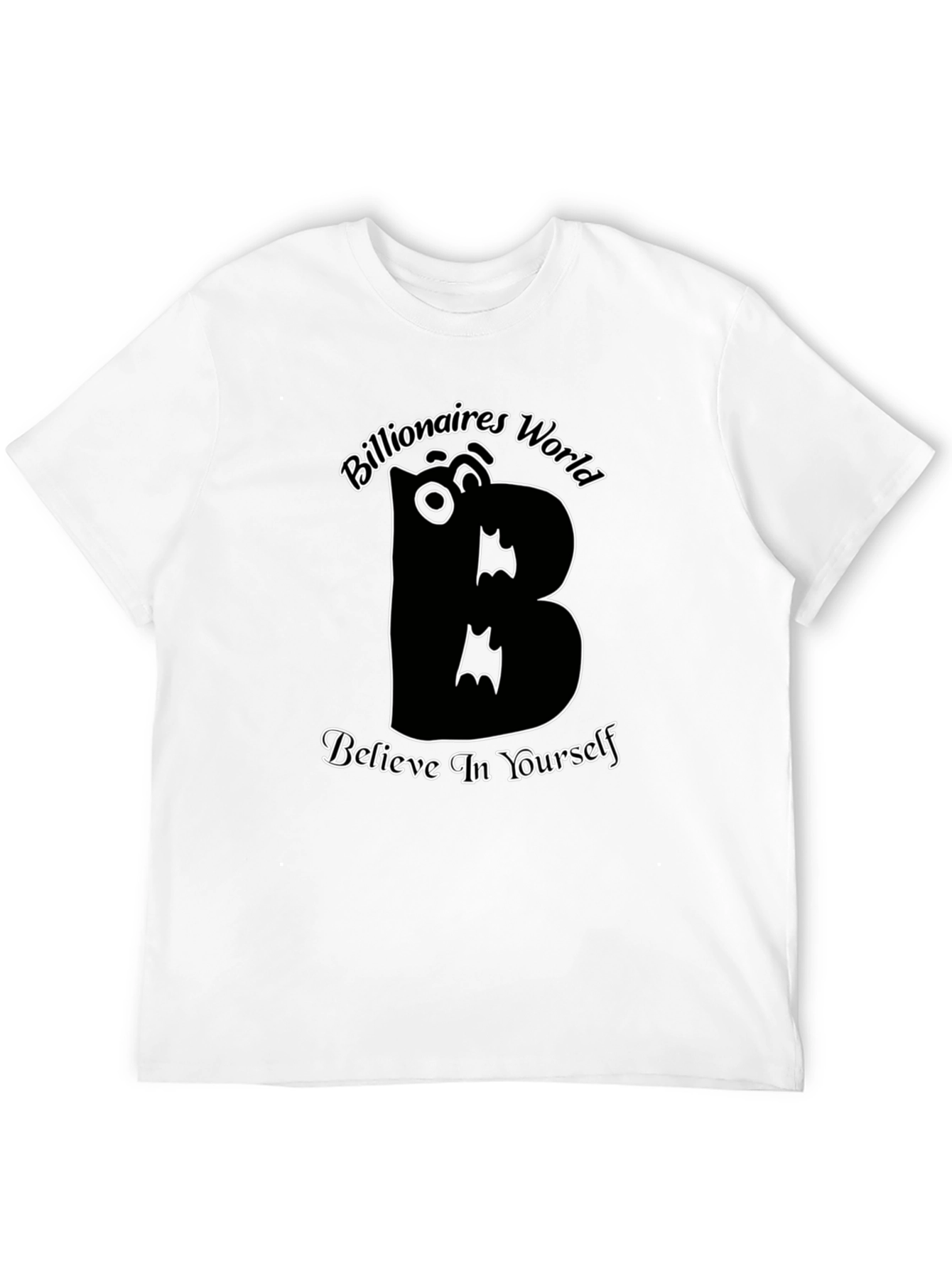 Believe In Yourself T-Shirt Billionaires World