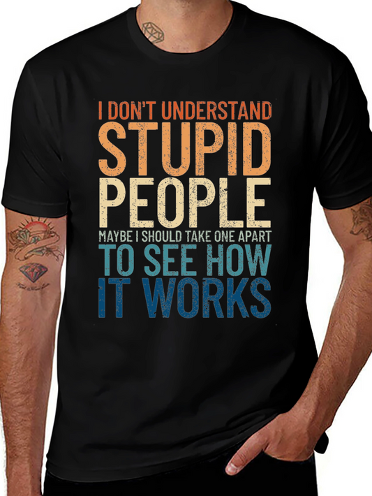 Funny Stupid People Graphic T-Shirt