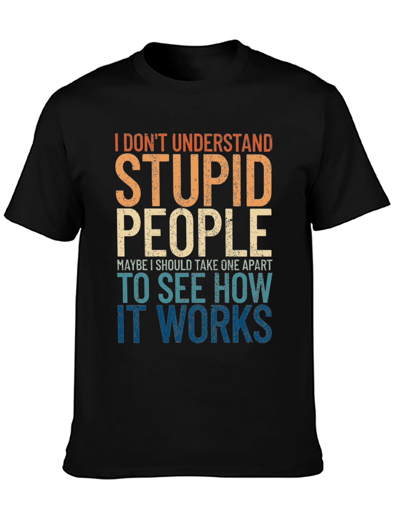 Funny Stupid People Graphic T-Shirt
