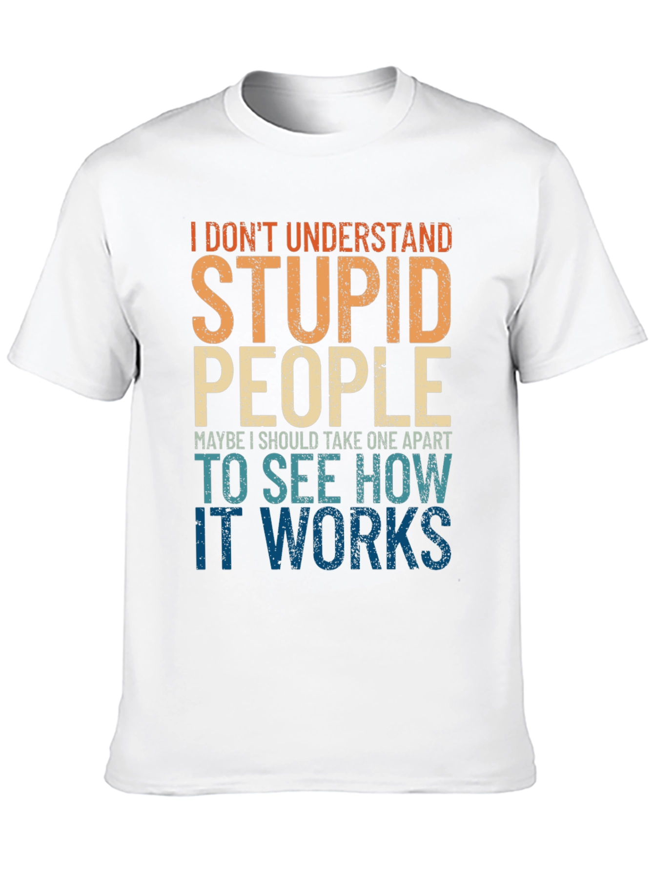 Funny Stupid People Graphic T-Shirt