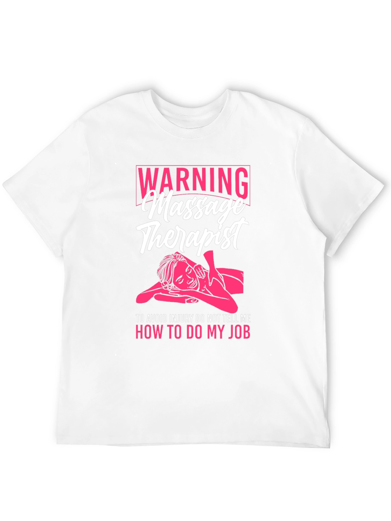 Warning Massage Therapist T-Shirt - Funny Gift Idea