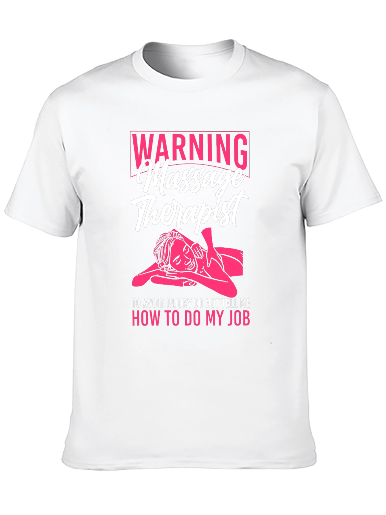 Warning Massage Therapist T-Shirt - Funny Gift Idea