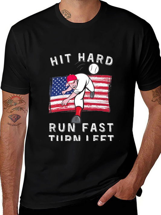 Hit Hard Run Fast Turn Left Baseball Graphic Tee