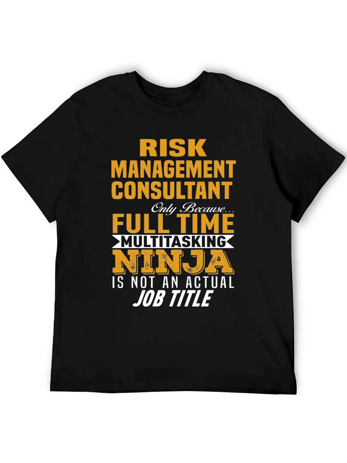 Risk Management Consultant Ninja T-Shirt
