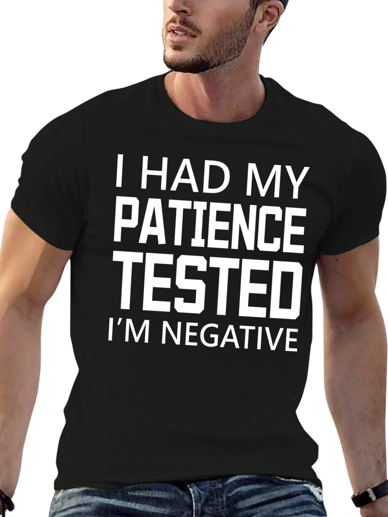 I Had My Patience Tested Funny Graphic T-Shirt